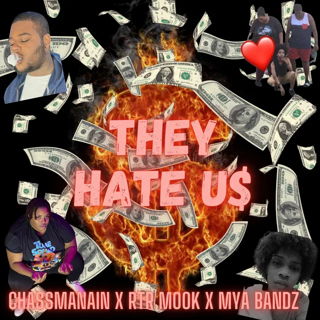 They Hate U$