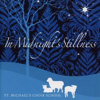 In Midnight's Stillness by St. Michael's Choir School