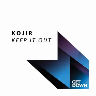 Keep It Out by Kojir