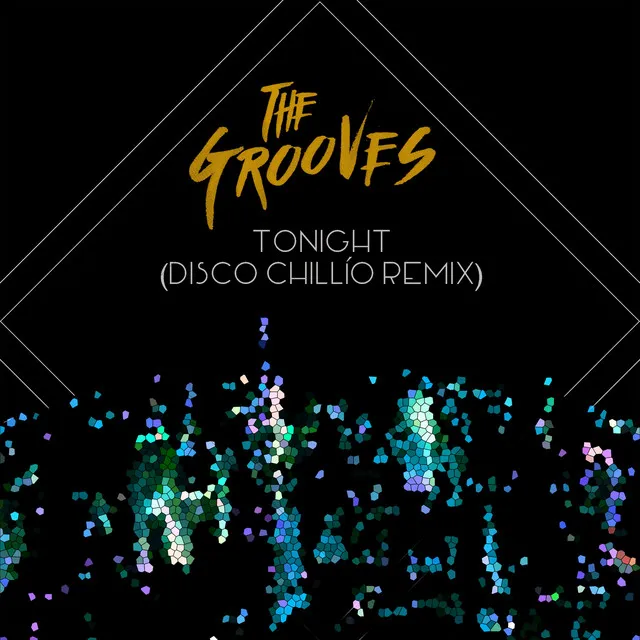 Tonight - Disco Chillío Remix