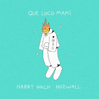 Que Loco Mami by Hozwal