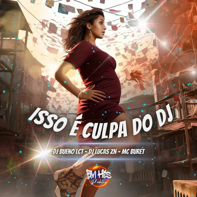 Isso é Culpa do DJ