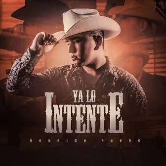 Ya Lo Intente by Rodrigo Rosas