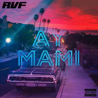 Ay Mami by Rvf