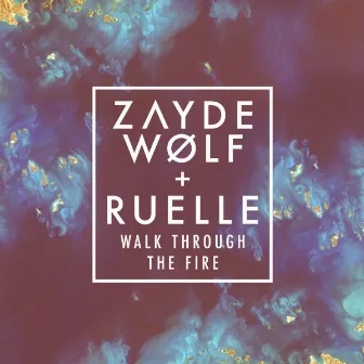 Walk Through the Fire by Zayde Wølf