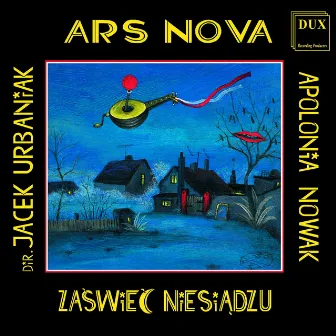 Zaświeć niesiądzu - Folk Songs from Kurpie Region by Ars Nova