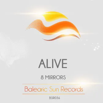 Alive by 8 Mirrors