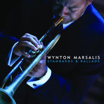 Standards & Ballads by Wynton Marsalis