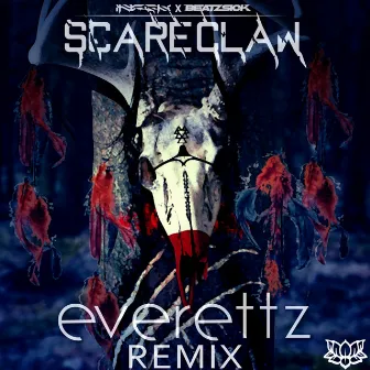 Scareclaw (Everettz Remix) by Infek