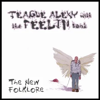 The New Folklore by Teague Alexy