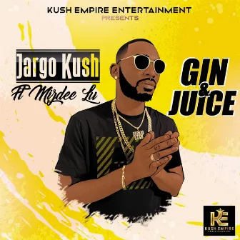 Gin & Juice by Jargo Kush