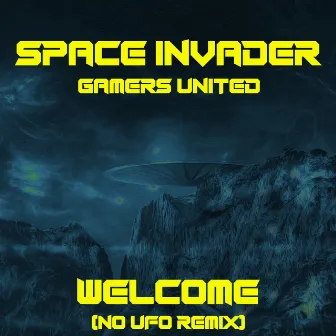 Welcome (No UFO Remix) by Space Invader