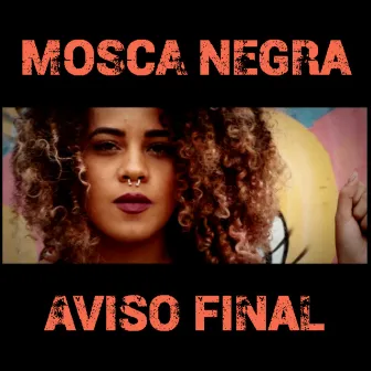 Aviso Final (Versão Completa) by Mosca Negra