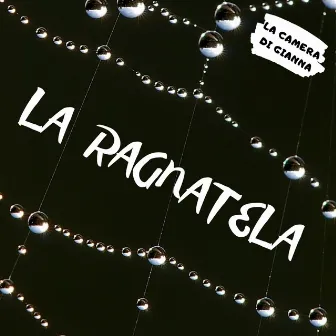 La ragnatela by La Camera di Gianna