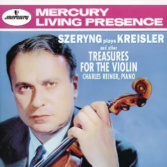 Szeryng plays Kreisler and other Treasures for the Violin by Charles Reiner