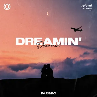 Dreamin' by Fargro