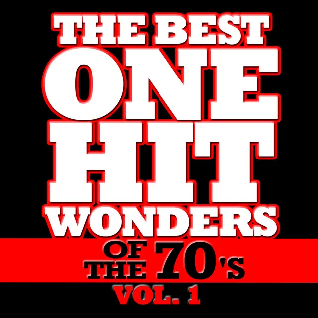 The Best One Hit Wonders of the 70's, Vol. 1