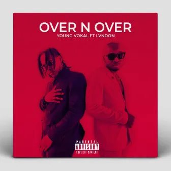 Over & Over by Young Vokal