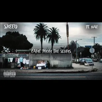 Came From The Slums by Sheed