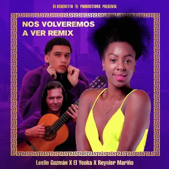 Nos Volveremos a Ver (Remix) by Leslie Guzmán