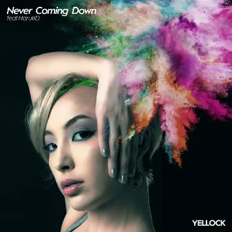 Never Coming Down by Yellock