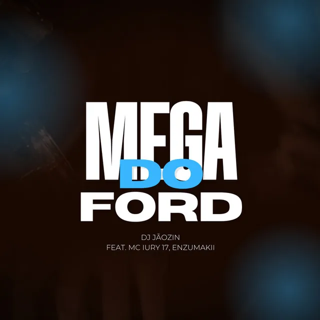 Mega do Ford