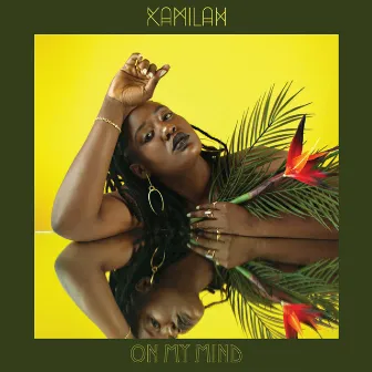 On My Mind by Kamilah