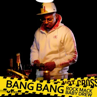 Bang Bang by Rock Mack