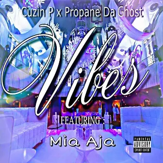 Vibes by Propane da Ghost