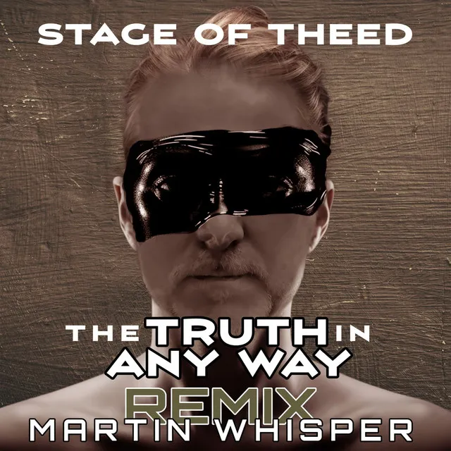 The Truth in Any Way - Martin Whisper Remix