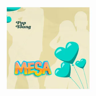 Mesa by Pop Young