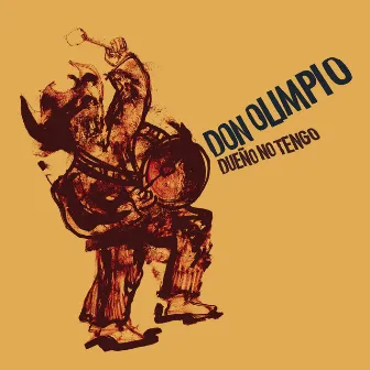 Dueño No Tengo by Don Olimpio