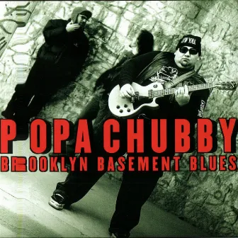 Brooklyn Basement Blues by Popa Chubby