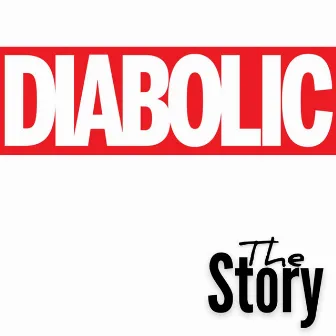 The Story by Diabolic