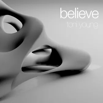 Believe by Toni Young