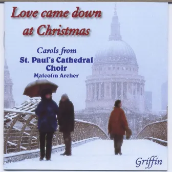 Love came down at Christmas by St. Paul's Cathedral Choir