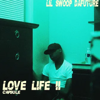 Love Life II Capsule by Lil Swoop Dafuture