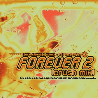 Forever 2 (Crush Mix) [DJ ADHD & Chloé Robinson Remix] by DJ BORING