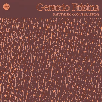 Rhythmic Conversations by Gerardo Frisina