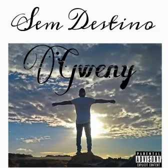 Sem Destino by Gweny