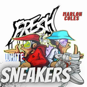 Fresh White Sneakers by Marlon Coles