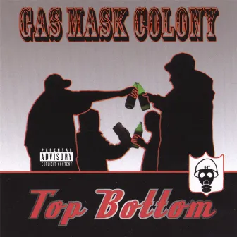 Top Bottom by Gas Mask Colony