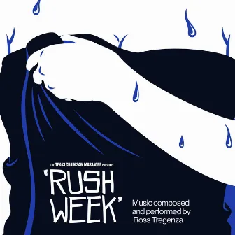 The Texas Chain Saw Massacre Presents: Rush Week (Original Game Soundtrack) by Ross Tregenza