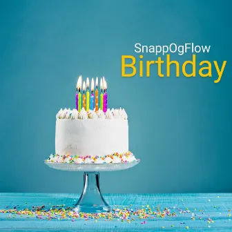 Birthday by Snapp OG FLOW