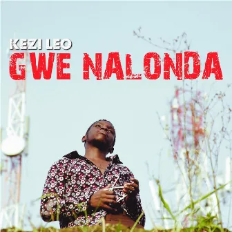 Gwe Nalonda by Kezi Leo