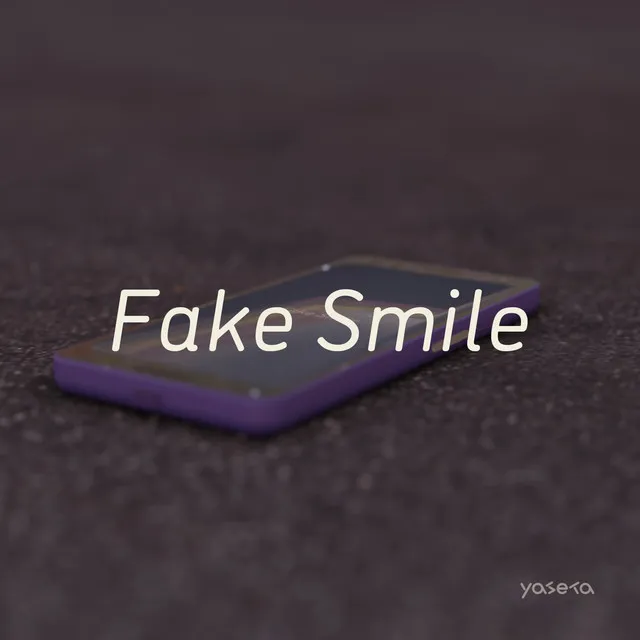 Fake Smile