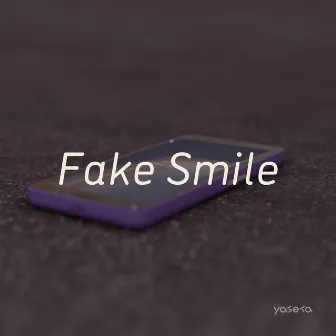 Fake Smile by yaseta