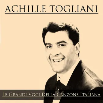 Le grandi voci della canzone italiana by Achille Togliani