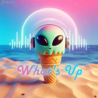 What's Up by Rakoxx