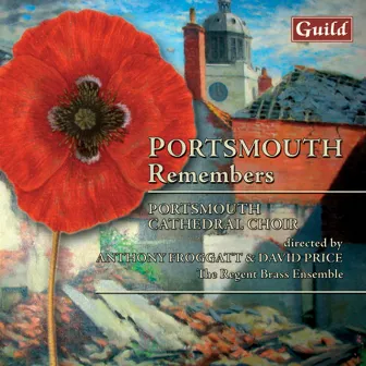 Portsmouth Remembers - Choral Music by Portsmouth Cathedral Choir